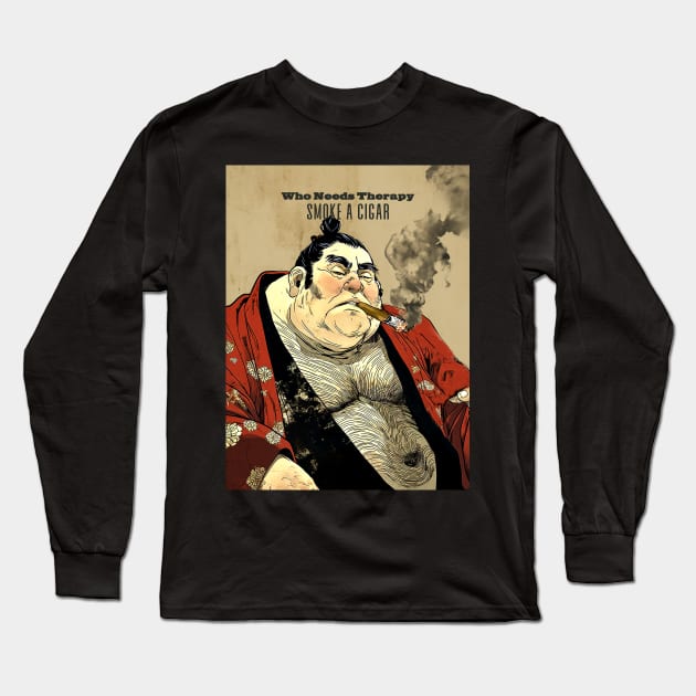 Puff Sumo: Who Needs Therapy, Smoke a Cigar on a Dark Background Long Sleeve T-Shirt by Puff Sumo